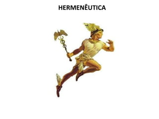 HERMENÊUTICA
 