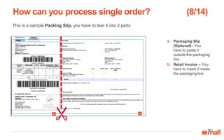How can you process single order?
13
Click on Ok button13.
 