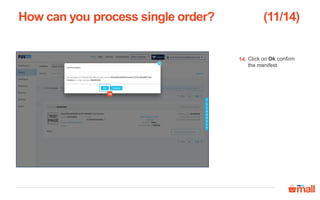 How can you download duplicate copies?
4
2
3
1
Click on Orders tab1.
Click on Pending
Action tab
2.
Click on Request
Pickup tab
3.
Here you can
download duplicate
copies
4.
In case you have lost your packing slip or manifest before shipping you can generate the
duplicate of the two by going on pickup awaited
 