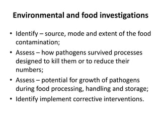 Investigation of a suspect food
Product description
• All raw materials and ingredients used
• Sources of the ingredients;...