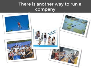There is another way to run a
company
 