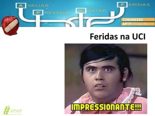 Feridas na UCI
 