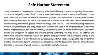 2
Safe	Harbor	Statement
During the course of this presentation, we may make forward looking statements regarding future ev...