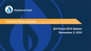 1
Investor Presentation
Q4 Fiscal 2016 Update
November 3, 2016
 