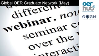 Global OER Graduate Network (May)
 