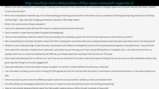 Reflections on this approach
It’s quite hard to get people to do anything!
Envisaged breakdowns of role, level of expertise have been problematic
because of multiple roles and most identifying as expert
http://oerhub.net/collaboration-2/the-open-research-agenda-2/
 