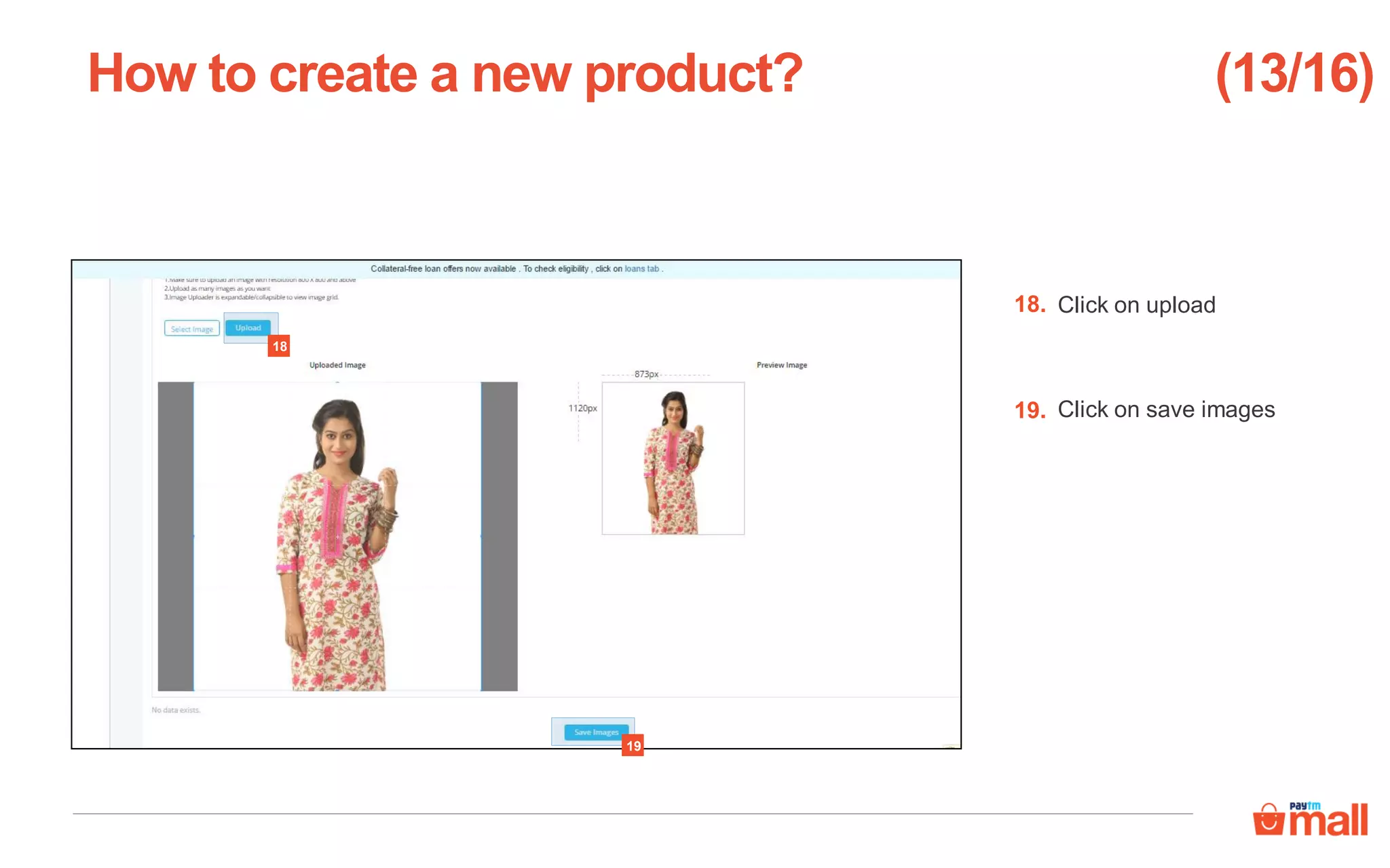 Click on save images
Click on upload
How to create a new product?
19
18
18.
19.
(13/16)
 