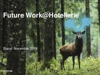 Future Work@Hotellerie
Stand: November 2016
 