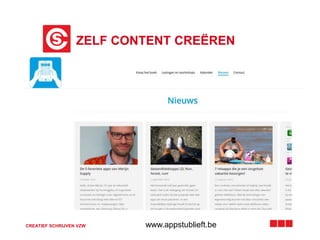 www.appstublieft.be
ZELF CONTENT CREËREN
CREATIEF SCHRIJVEN VZW
 