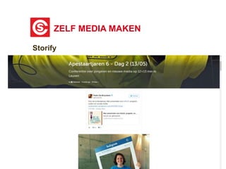 ZELF MEDIA MAKEN
CREATIEF SCHRIJVEN VZW
Storify
 