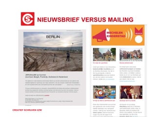 NIEUWSBRIEF VERSUS MAILING
CREATIEF SCHRIJVEN VZW
 
