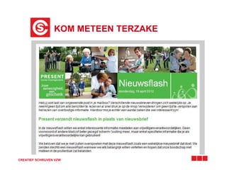 KOM METEEN TERZAKE
CREATIEF SCHRIJVEN VZW
 