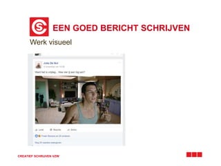 EEN GOED BERICHT SCHRIJVEN
CREATIEF SCHRIJVEN VZW
Werk visueel
 