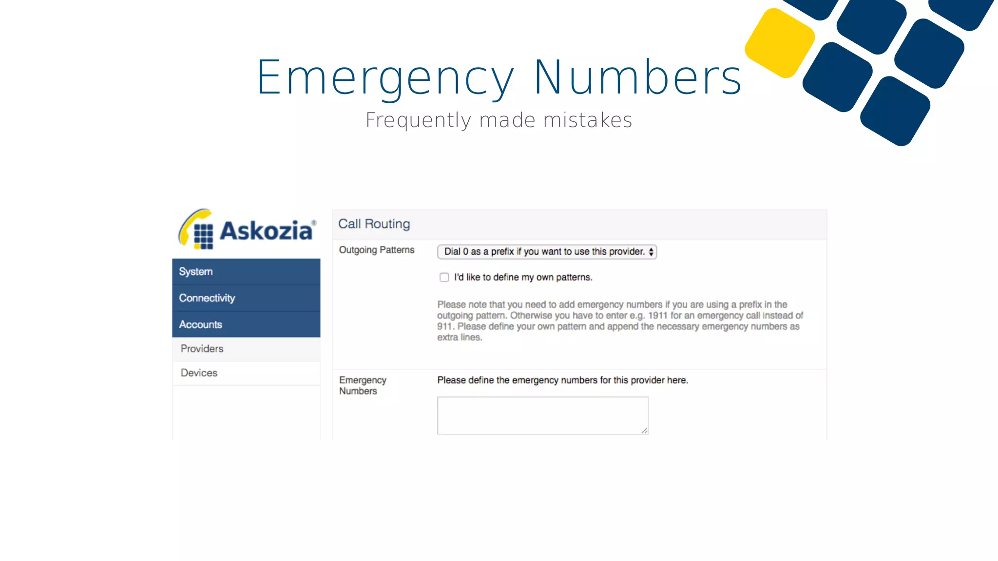 Emergency Numbers
Frequently made mistakes