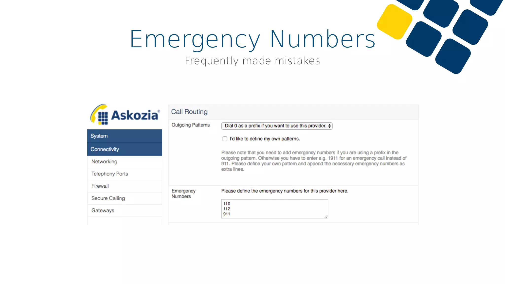 Emergency Numbers
Frequently made mistakes