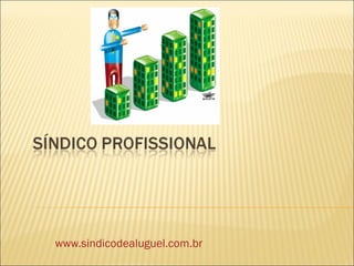 www.sindicodealuguel.com.br
 