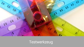 Testwerkzeug
 