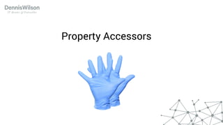 Property Accessors
 