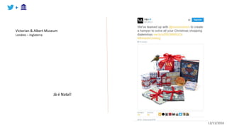 +
Já é Natal!
Victorian & Albert Museum
Londres – Inglaterra
12/11/2016
 