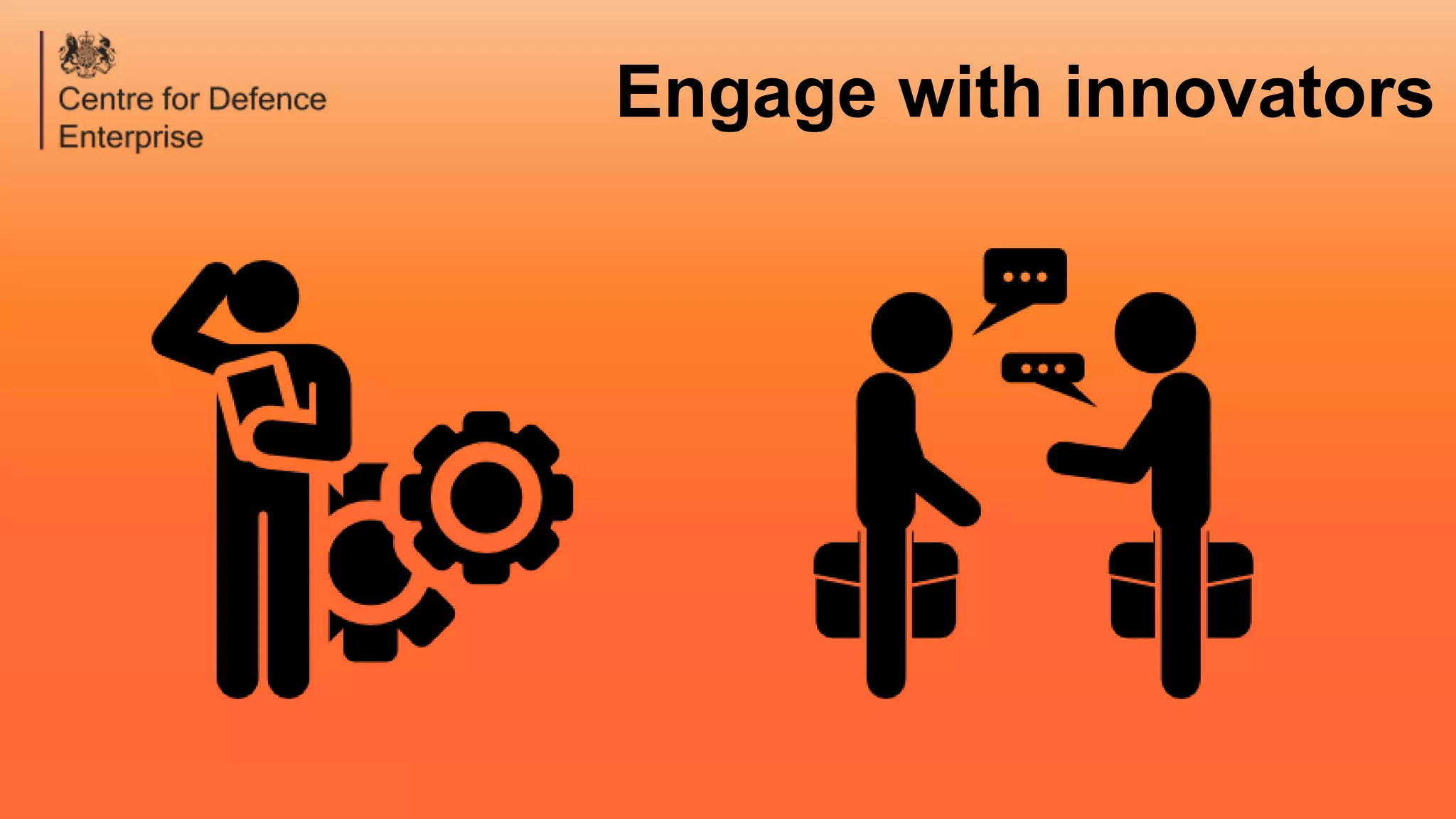 Engage with innovators
 