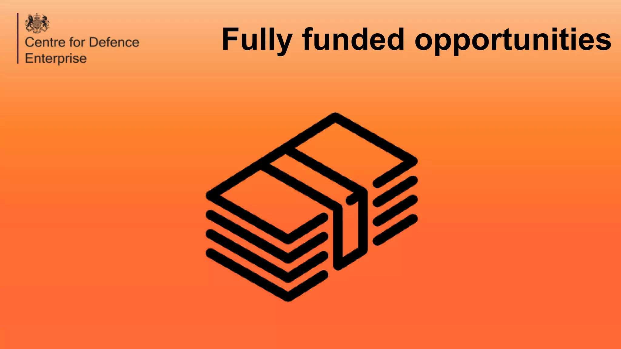 Fully funded opportunities
 