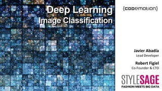 Robert Figiel
Co-Founder & CTO
Deep Learning
Image Classification
Deep Learning
Image Classification
Javier Abadía
Lead Developer
 
