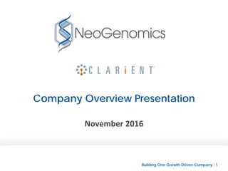 Building One Growth-Driven Company l 1Building One Growth-Driven Company l 1
Company Overview Presentation
November 2016
 