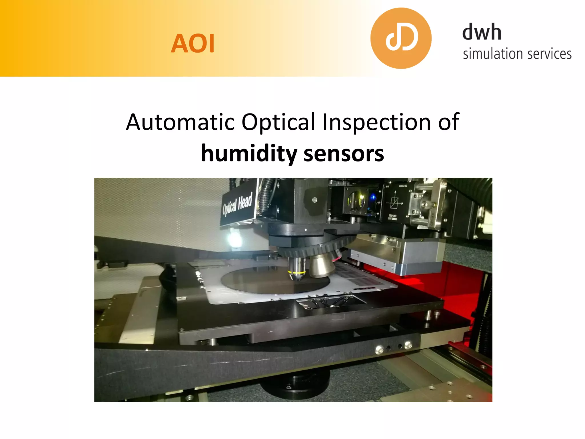AOI
Automatic Optical Inspection of
humidity sensors
 