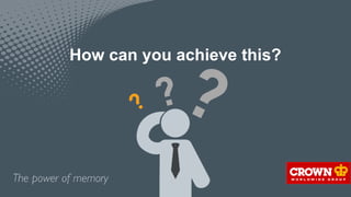 How can you achieve this?
 