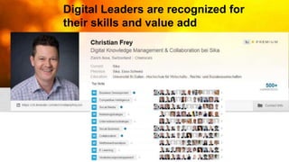 06.12.2016
Digital Leaders are recognized for
their skills and value add
 