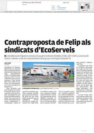 25/11/16El Punt avui (Ed. Girona)
Gerona
Prensa: Diaria
Tirada: 11.438 Ejemplares
Difusión: 9.335 Ejemplares
Página: 20
Sección: LOCAL Valor: 1.635,00 € Área (cm2): 316,6 Ocupación: 33,34 % Documento: 1/1 Autor: Joan Puntí FIGUERES Núm. Lectores: 37340
Cód:106675998
15 / 17
 