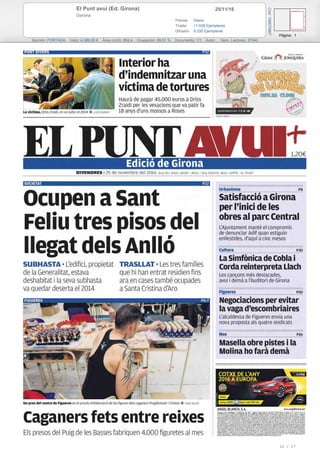 25/11/16El Punt avui (Ed. Girona)
Gerona
Prensa: Diaria
Tirada: 11.438 Ejemplares
Difusión: 9.335 Ejemplares
Página: 1
Sección: PORTADA Valor: 4.389,00 € Área (cm2): 852,4 Ocupación: 89,51 % Documento: 1/1 Autor: Núm. Lectores: 37340
Cód:106675967
12 / 17
 