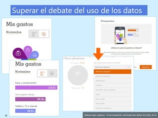 26 ‘Gobernar mejor: e-gobernar’ – IV Foro Sanidad CEG- Jordi Graells Costa. Madrid, 29.11.2016 - BY 3.0
Superar el debate del uso de los datos
 