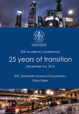 SITE Academic Conference
25 years of transition
December 5-6, 2016
SITE, Stockholm School of Economics,
Stora Salen
 