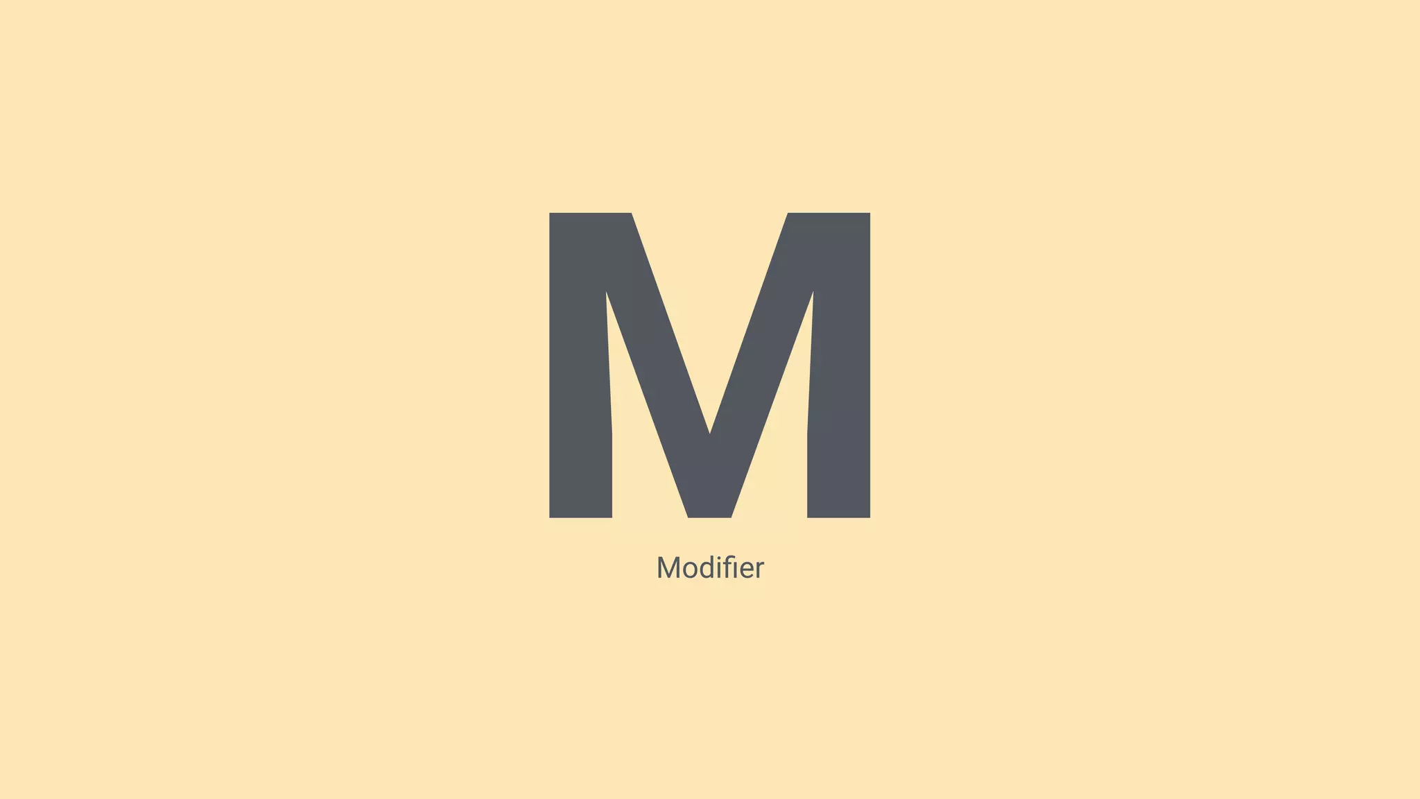MModiﬁer
 