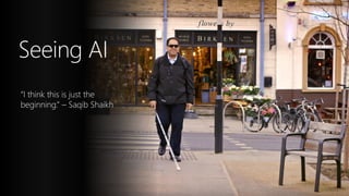 Seeing AI
 
