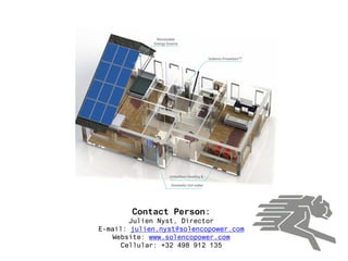 Contact adress:
Solenco Power NV
Slachthuisstraat 112 bus2
2300 Turnhout, Belgium
Contact Person:
Julien Nyst, Director
E-mail: julien.nyst@solencopower.com
Website: www.solencopower.com
Cellular: +32 498 912 135
 