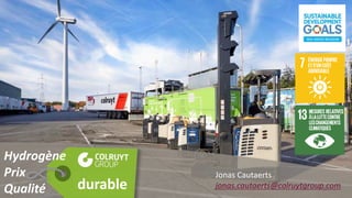 Jonas Cautaerts
jonas.cautaerts@colruytgroup.comdurable
Hydrogène
Prix
Qualité
 