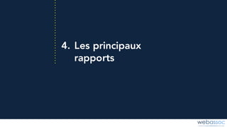 4. Les principaux
rapports
 