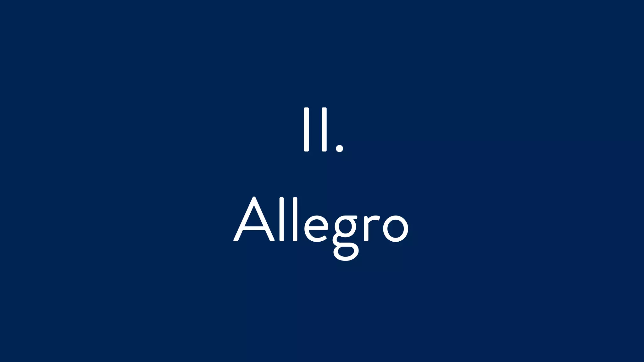 II.
Allegro
 