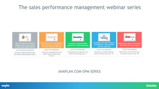 Anaplan SPM Webinar series, part 3: Creating a comprehensive approach to sales forecasting, featuring Deloitte