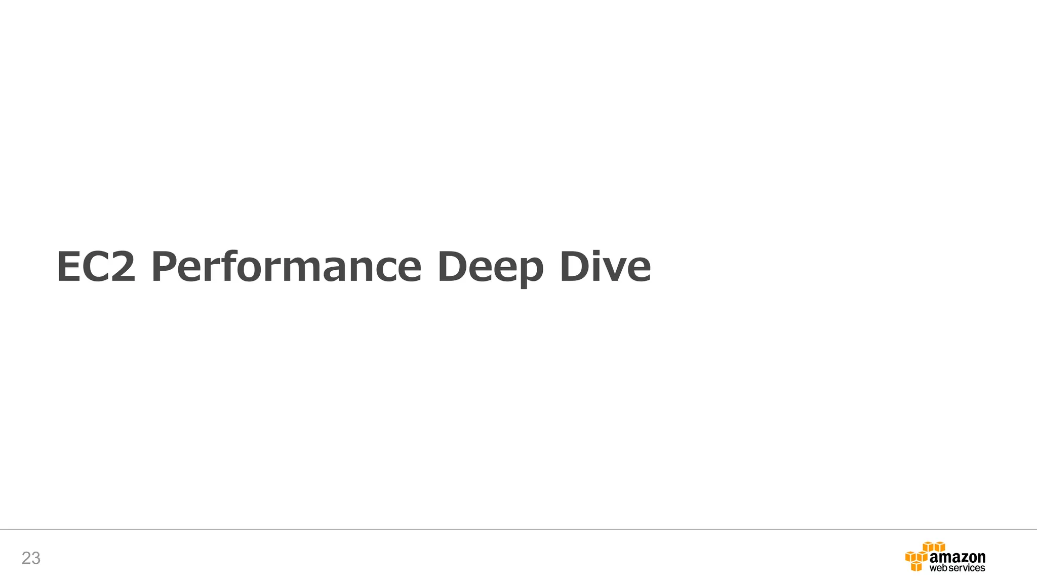 EC2 Performance Deep Dive
23
 