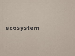 ecosystem
 