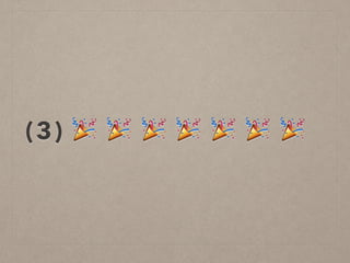 (3) 🎉 🎉 🎉 🎉 🎉 🎉 🎉
 