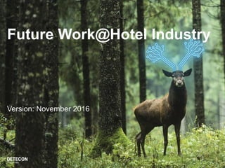 Future Work@Hotel Industry
Version: November 2016
 