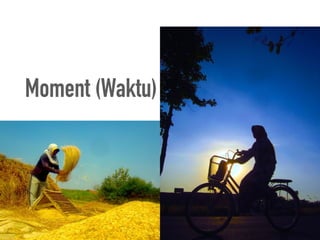 Moment (Waktu)
 