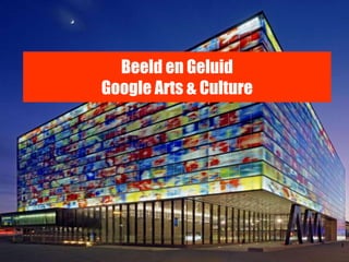 Beeld en Geluid
Google Arts & Culture
 