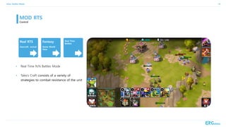 Intro. Battles Mode 15
MOD RTS
Control
•
• consists of a variety of
strategies to combat resistance of the unit
Real RTS
Starcraft revival
Fantasy
Game World
View
Real Time
Battles
 