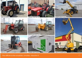 7
SAME EXPLORER 90
MANITOU MLT523T 4x4x4
LUGLI 60 CE
CARRARO TIGRETRAC 4x4 KOMATSU WH613 4x4x4
MANITOU MT1337SL 4x4x4
CUMMINS QSK19 400KVA HAULOTTE HA16PX 4x4x4
Pour afficher la liste actualisée, consultez : rbauction.fr
 