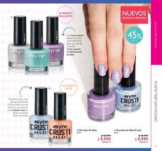 49
MAQUILLAJEEUROPEOCIENCIANATURALSUECA
 Esmalte de Uñas
8 ml
$ 18.999
$ 9.999
Puntos: 4
Esmalte de Uñas Crusti
8 ml
$ 18.999
$ 9.999
Puntos: 4
NUEVOS
EDICIÓN LIMITADA
Transforma tus uñas
aplicando Esmalte
Crusti sobre tu tono
favorito. ¡Los puntos
con acabado mate te
darán un toque
súper atrevido!
Los tonos pastel
están de moda
y son perfectos
para usar de día
o noche.
¡Crea cuantas
combinaciones
puedas!
32527Grey
32528Green
32530Orange
32531Blue
32786Purple


%
Hasta
45
ACABADO
MATE
ACABADO
BRILLANTE
 